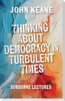 Thinking About Democracy in Turbulent Times