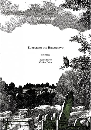 Bilbao, Jon. El regreso del Hircocervo. Fin de Raza Editores S.L., 2020.