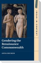 Gendering the Renaissance Commonwealth