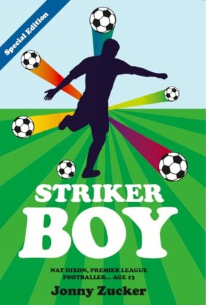 Zucker, Jonny. Striker Boy. 2 Simple Publishing Ltd, 2023.