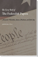 The Very Best of the Federalist Papers