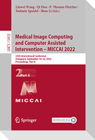 Medical Image Computing and Computer Assisted Intervention ¿ MICCAI 2022