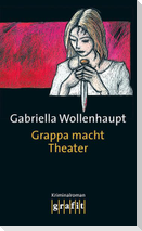 Grappa macht Theater