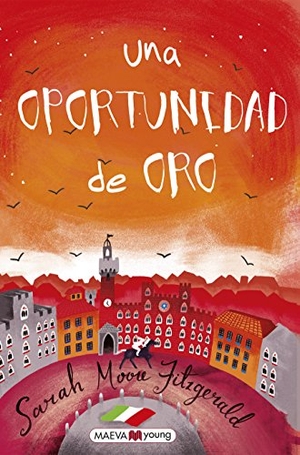 Moore Fitzgerald, Sarah. Una oportunidad de oro. Maeva Ediciones, 2017.