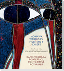 Mohawk Warriors, Hunters & Chiefs Kanien'kehá Ka Ronterí Ios, Rontó Rats & Rotiiá Ner