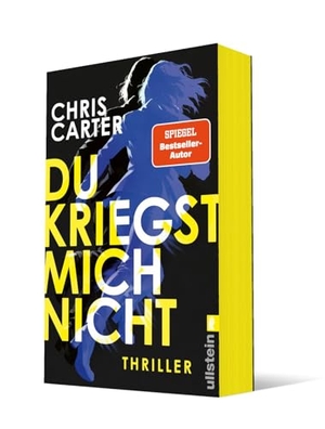 Carter, Chris. Du kriegst mich nicht - Thriller | Der beste Psychothriller des Jahres. Ullstein Taschenbuchvlg., 2026.