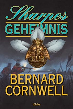 Cornwell, Bernard. Sharpes Geheimnis - Historischer Roman. Bastei Lübbe AG, 2016.