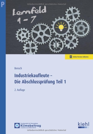Bensch, Jörg. Industriekaufleute - Die Abschlussprüfung Teil 1. Kiehl Friedrich Verlag G, 2026.