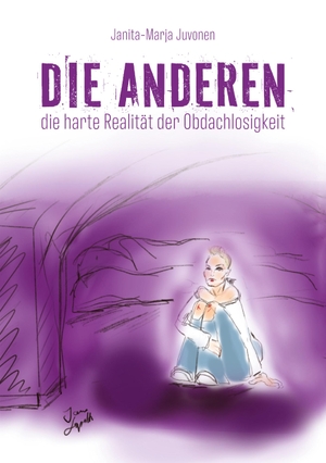 Juvonen, Janita-Marja. DIE ANDEREN - die harte Realität der Obdachlosigkeit. VOIMA Verlag, 2023.