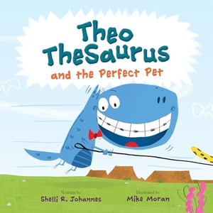 Johannes, Shelli R. Theo Thesaurus and the Perfect Pet. Penguin Young Readers Group, 2022.