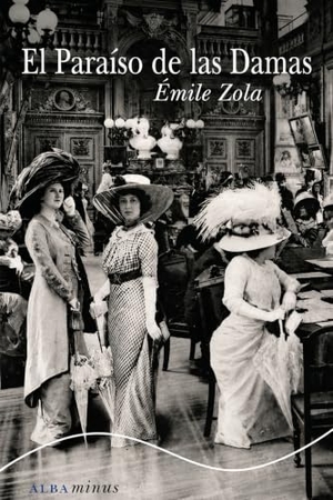 Zola, Émile. El paraíso de las damas. Alba Editorial, 2013.
