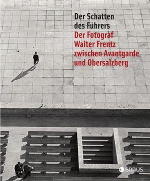 Brauchitsch, Boris von (Hrsg.). Der Schatten des Führers - Der Fotograf Walter Frentz zwischen Avantgarde und Obersalzberg. Edition Braus Berlin GmbH, 2017.