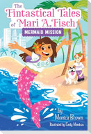 The Fintastical Tales of Mari A. Fisch #1