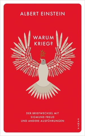 Einstein, Albert. Warum Krieg? - Der Briefwechsel mit Sigmund Freud und andere Ausführungen. Kampa Verlag, 2026.