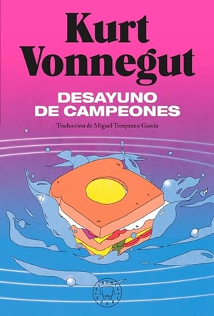 Vonnegut, Kurt. Desayuno de Campeones / Breakfast of Champions: A Novel. Prh Grupo Editorial, 2022.