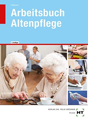 Fahlbusch, Heidi. Arbeitsbuch - Altenpflege. Handwerk + Technik GmbH, 2018.