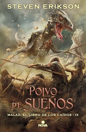 Erikson, Steven. Polvo de Sueños / Dust of Dreams. Prh Grupo Editorial, 2019.