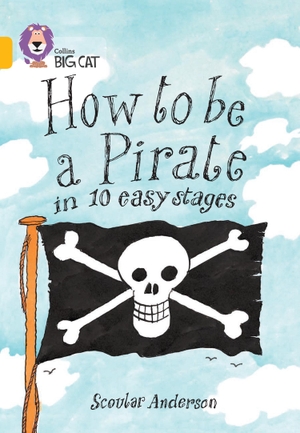 Anderson, Scoular. BIG CAT - HOW TO PIRATE. Harper Collins Publishers - UK Wholesale Acct, 2004.