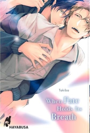 Takiba. When Fate Holds Its Breath - Heißer Yaoi-Manga aus dem Omegaverse ab 18 Jahren - mit SNS Card in der 1. Auflage!. Carlsen Verlag GmbH, 2025.