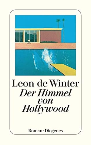 Winter, Leon de. Der Himmel von Hollywood. Diogenes Verlag AG, 2000.