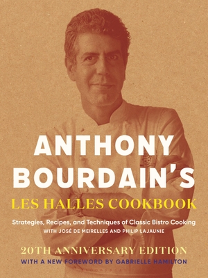 Bourdain, Anthony. Anthony Bourdain's Les Halles Cookbook - Strategies, Recipes, and Techniques of Classic Bistro Cooking. Bloomsbury USA, 2004.