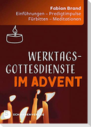 Werktagsgottesdienste im Advent