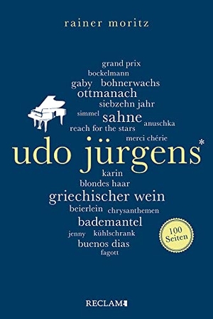 Moritz, Rainer. Udo Jürgens. 100 Seiten. Reclam Philipp Jun., 2023.