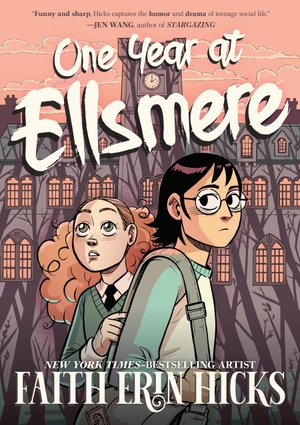Hicks, Faith Erin. One Year at Ellsmere. First Second, 2020.