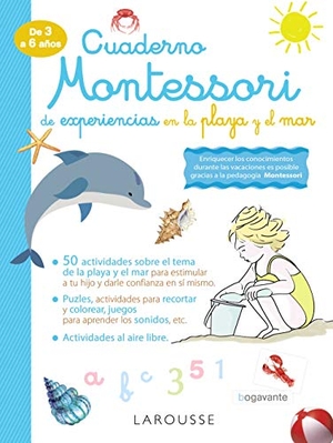 Larousse Editorial. Cuaderno Montessori de experiencias en la playa y el mar. Larousse, 2020.