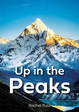 Russ, Rachel. Set 09 - Up in the Peaks. Scholastic, 2024.