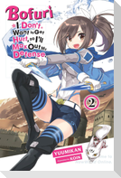 Bofuri: I Don't Want to Get Hurt, so I'll Max Out My Defense., Vol. 2 (light novel)