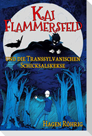 Kai Flammersfeld und die Transsylvanischen Schicksalskekse