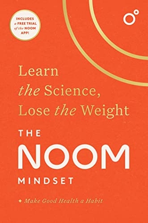 Noom. The Noom Mindset - Learn the Science, Lose the Weight. S&s/Simon Element, 2022.