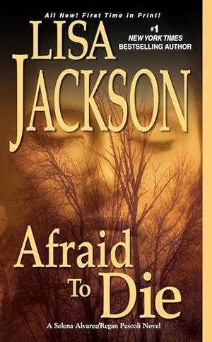 Jackson, Lisa. Afraid to Die. Kensington Publishing Corporation, 2012.