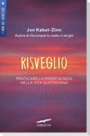 Risveglio. Praticare la mindfulness nella vita quotidiana