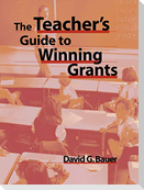 The Teacher's Guide to Winning Grants