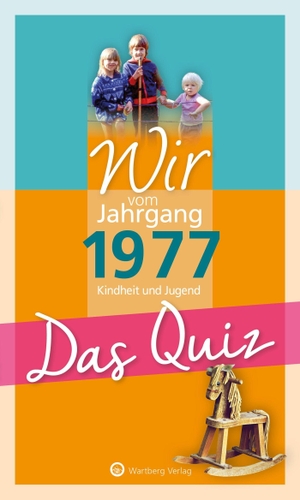 Rickling, Matthias. Wir vom Jahrgang 1977 - Das Quiz - Kindheit und Jugend · Geschenkbuch und Rätselspaß zum 50. Geburtstag. Wartberg Verlag, 2026.