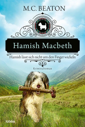 Beaton, M. C.. Hamish Macbeth lässt sich nicht um
