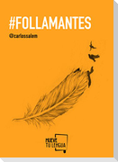 #Follamantes