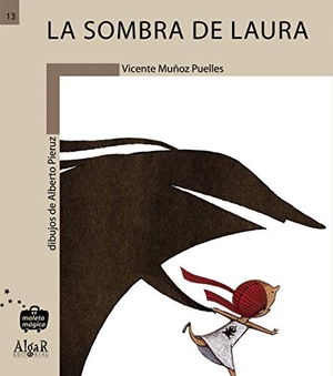 Muñoz Puelles, Vicente. La sombra de Laura. Algar libros S.L.U., 2005.