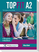 Topfit A2. Übungsbuch mit 5 Modelltests und 5 Übungstests