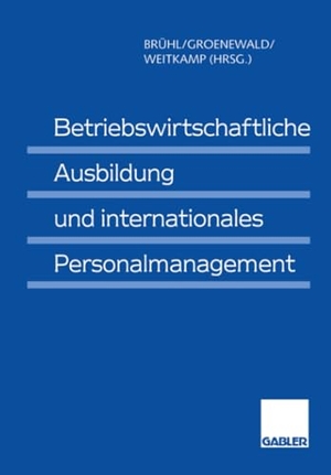 Brühl, Rolf / Jürgen Weitkamp et al (Hrsg.). Betriebswirtschaftliche Ausbildung und internationales Personalmanagement. Gabler Verlag, 2012.