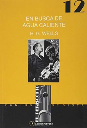 Wells, H. G. / Herbert George Wells. Viajes de un republicano radical en busca de agua caliente. Ediciones Evohé, 2020.