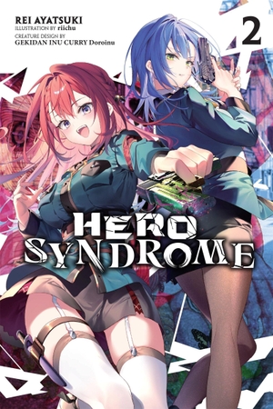 Ayatsuki, Rei. Hero Syndrome, Vol. 2 (Light Novel) - Volume 2. Yen Press, 2025.