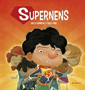 Damirón, Anya. Supernens. Animallibres, S.L., 2018.