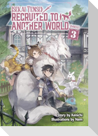 Isekai Tensei: Recruited to Another World: Omnibus 3 (Light Novel)