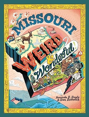 Zettwoch, Dan / Amanda Doyle. Missouri Weird and Wonderful. Reedy Press, 2023.