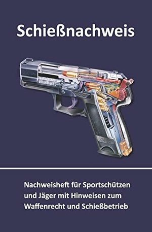 Busche, André. Schießnachweis. Juristischer Fachverlag, 2021.