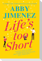 Life's Too Short
