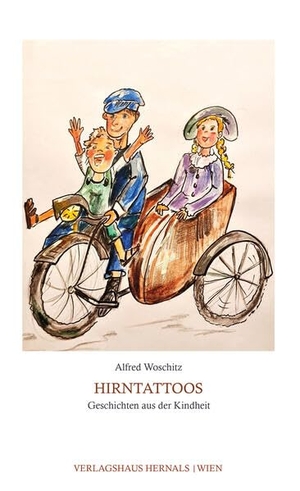 Woschitz, Alfred. Hirntattoos - Geschichten aus der Kindheit. Verlagshaus Hernals, 2026.